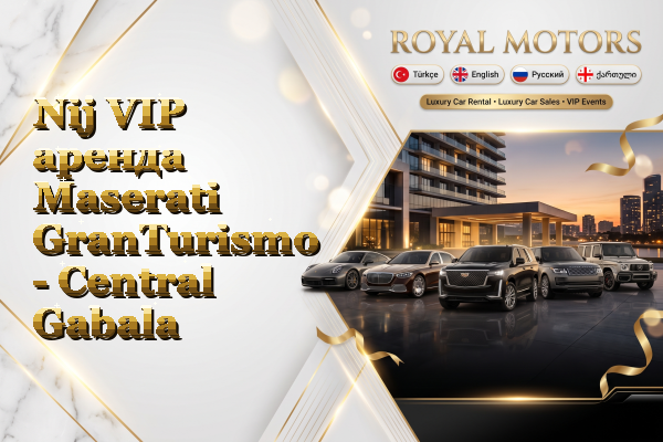 Nij VIP аренда Maserati GranTurismo - Central Gabala