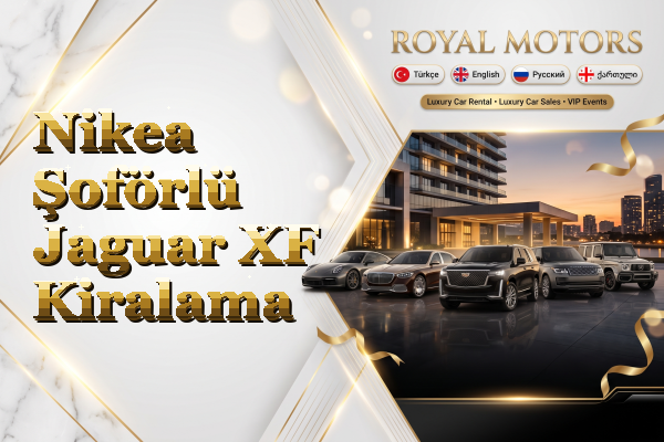 Nikea Şoförlü Jaguar XF Kiralama