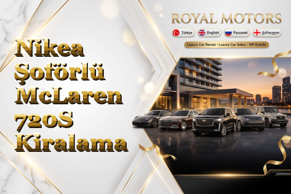 Nikea Şoförlü McLaren 720S Kiralama