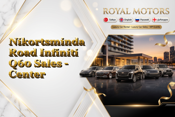 Nikortsminda Road Infiniti Q60 Sales - Center