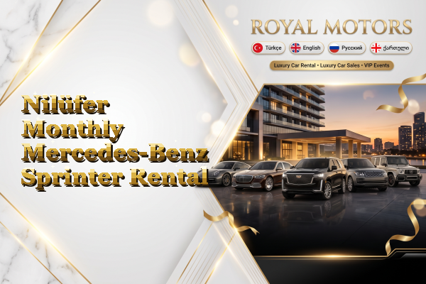 Nilüfer Monthly Mercedes-Benz Sprinter Rental