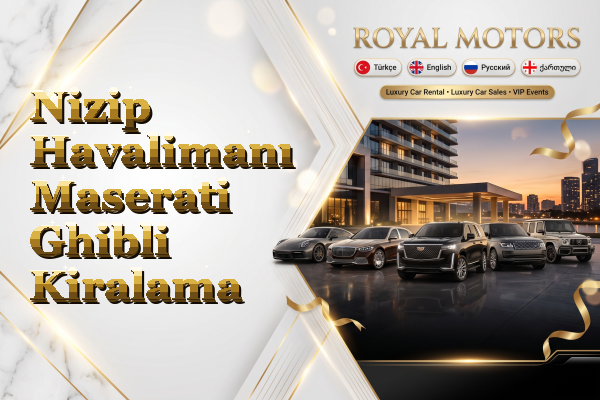 Nizip Havalimanı Maserati Ghibli Kiralama
