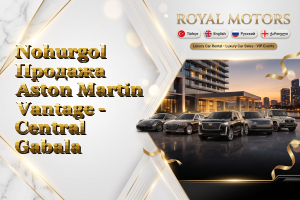 Nohurgol Продажа Aston Martin Vantage - Central Gabala