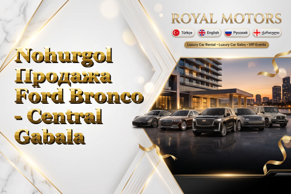 Nohurgol Продажа Ford Bronco - Central Gabala