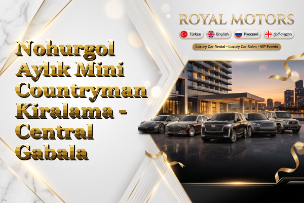 Nohurgol Aylık Mini Countryman Kiralama - Central Gabala