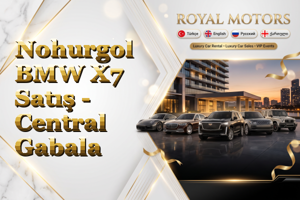 Nohurgol BMW X7 Satış - Central Gabala