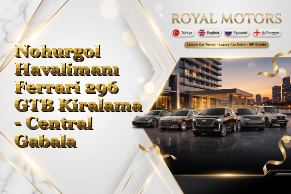 Nohurgol Havalimanı Ferrari 296 GTB Kiralama - Central Gabala