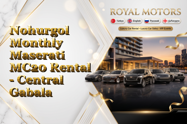Nohurgol Monthly Maserati MC20 Rental - Central Gabala