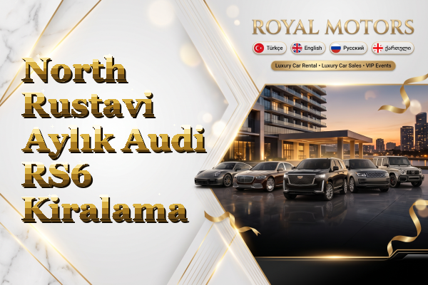 North Rustavi Aylık Audi RS6 Kiralama