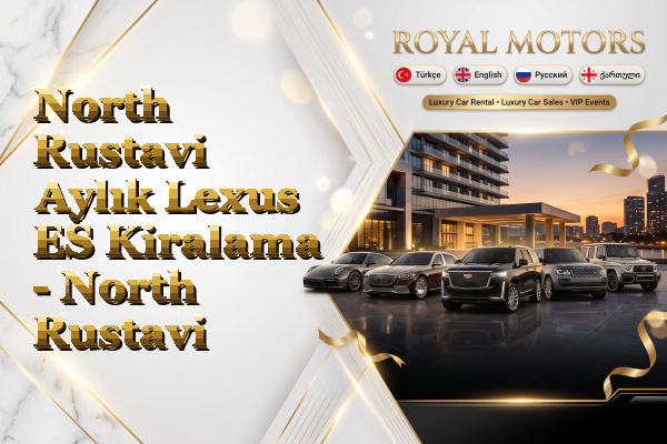 North Rustavi Aylık Lexus ES Kiralama - North Rustavi