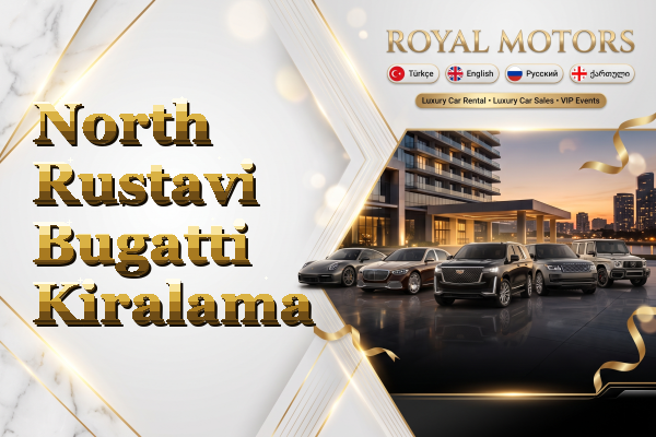 North Rustavi Bugatti Kiralama