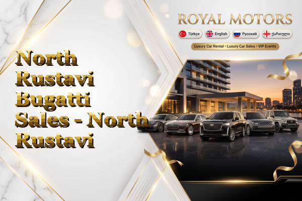 North Rustavi Bugatti Sales - North Rustavi