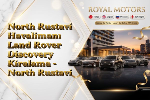 North Rustavi Havalimanı Land Rover Discovery Kiralama - North Rustavi