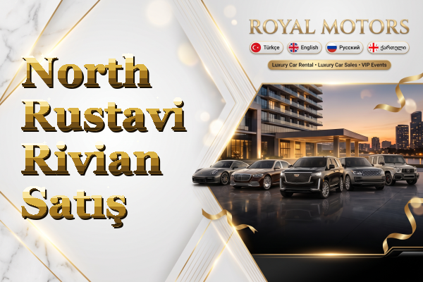 North Rustavi Rivian Satış