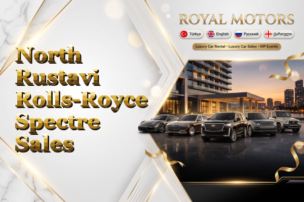 North Rustavi Rolls-Royce Spectre Sales