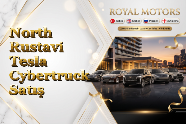 North Rustavi Tesla Cybertruck Satış