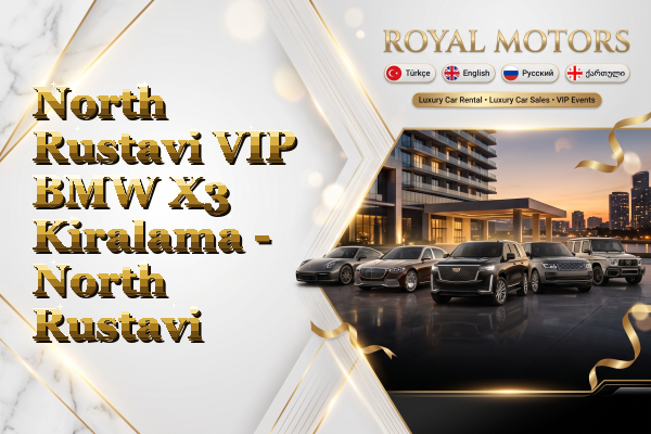 North Rustavi VIP BMW X3 Kiralama - North Rustavi