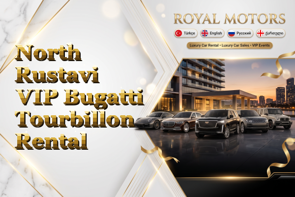 North Rustavi VIP Bugatti Tourbillon Rental