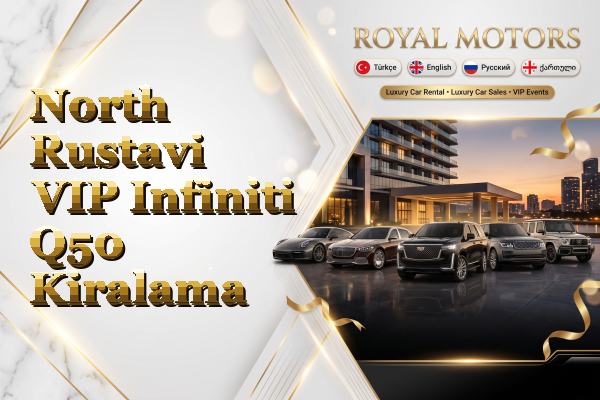 North Rustavi VIP Infiniti Q50 Kiralama