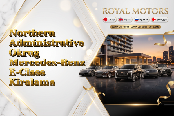 Northern Administrative Okrug Mercedes-Benz E-Class Kiralama