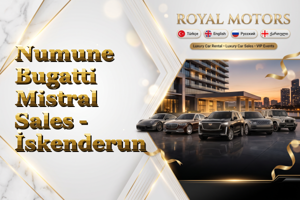 Numune Bugatti Mistral Sales - İskenderun