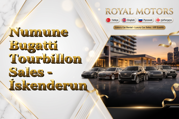 Numune Bugatti Tourbillon Sales - İskenderun