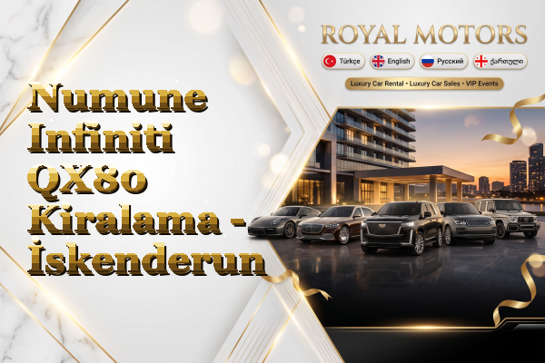 Numune Infiniti QX80 Kiralama - İskenderun