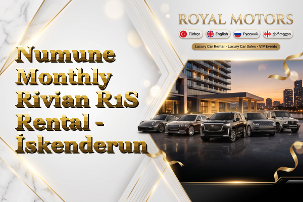 Numune Monthly Rivian R1S Rental - İskenderun