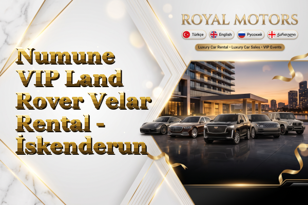 Numune VIP Land Rover Velar Rental - İskenderun