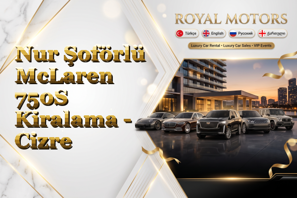 Nur Şoförlü McLaren 750S Kiralama - Cizre