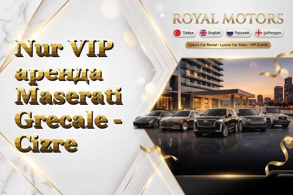 Nur VIP аренда Maserati Grecale - Cizre