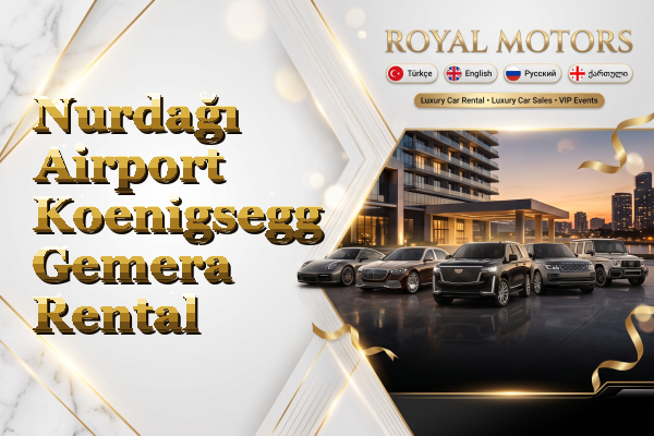 Nurdağı Airport Koenigsegg Gemera Rental