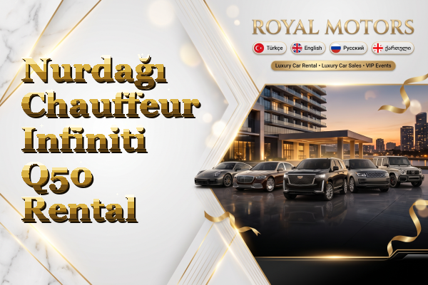 Nurdağı Chauffeur Infiniti Q50 Rental