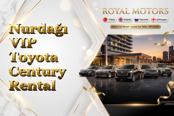 Nurdağı VIP Toyota Century Rental