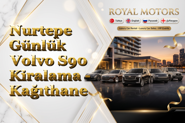 Nurtepe Günlük Volvo S90 Kiralama - Kağıthane