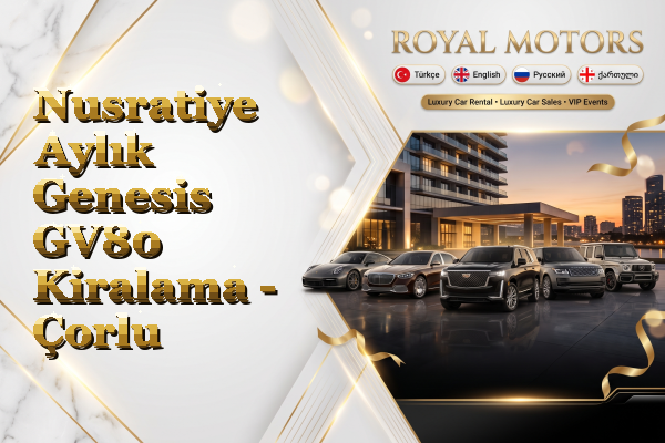 Nusratiye Aylık Genesis GV80 Kiralama - Çorlu
