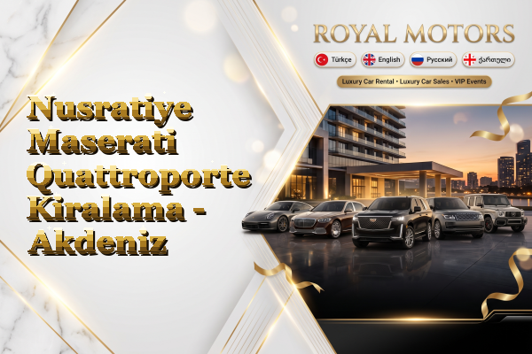 Nusratiye Maserati Quattroporte Kiralama - Akdeniz