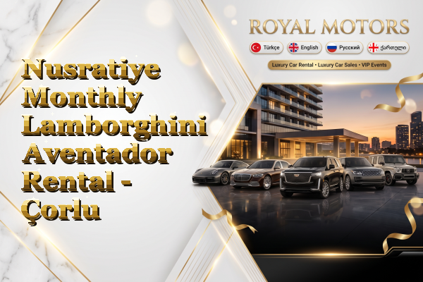 Nusratiye Monthly Lamborghini Aventador Rental - Çorlu