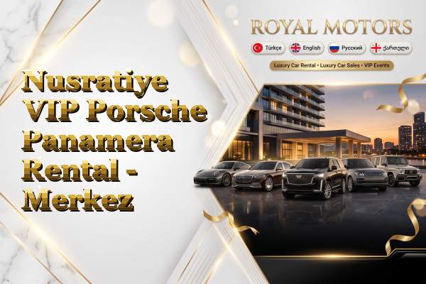 Nusratiye VIP Porsche Panamera Rental - Merkez