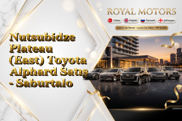 Nutsubidze Plateau (East) Toyota Alphard Satış - Saburtalo