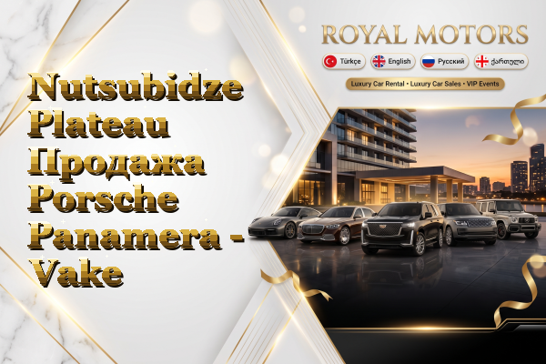 Nutsubidze Plateau Продажа Porsche Panamera - Vake
