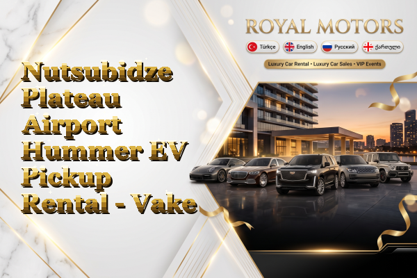 Nutsubidze Plateau Airport Hummer EV Pickup Rental - Vake