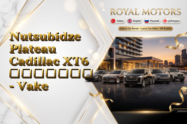 Nutsubidze Plateau Cadillac XT6 გაყიდვა - Vake