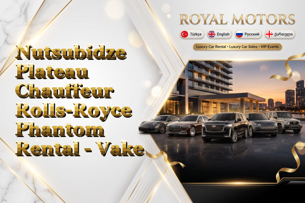 Nutsubidze Plateau Chauffeur Rolls-Royce Phantom Rental - Vake