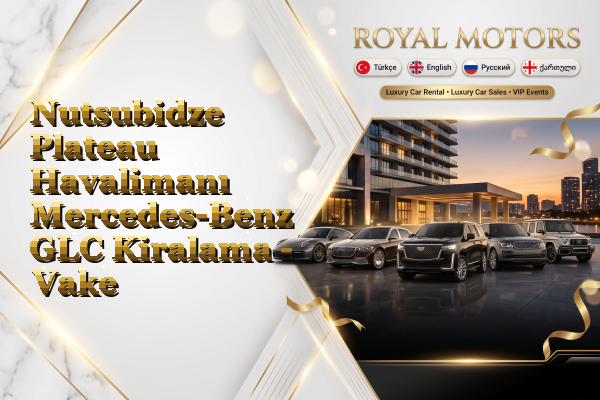 Nutsubidze Plateau Havalimanı Mercedes-Benz GLC Kiralama - Vake