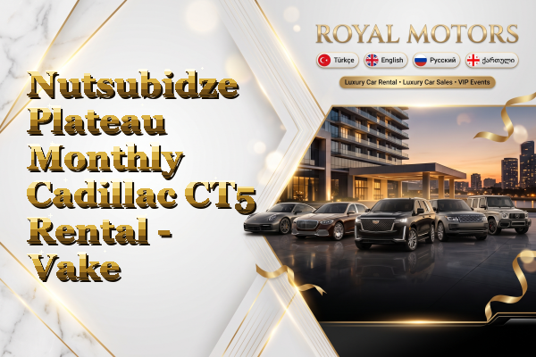 Nutsubidze Plateau Monthly Cadillac CT5 Rental - Vake