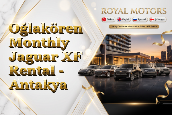 Oğlakören Monthly Jaguar XF Rental - Antakya