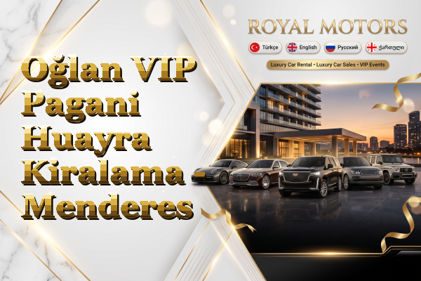 Oğlan VIP Pagani Huayra Kiralama - Menderes