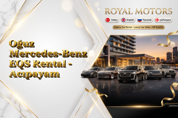 Oğuz Mercedes-Benz EQS Rental - Acıpayam