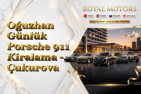 Oğuzhan Günlük Porsche 911 Kiralama - Çukurova